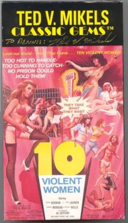 Ted V. Mikels' Classic Gems: 10 Violent Women film promotional image.