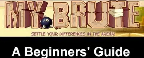 My Brute: A Beginner's Guide