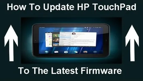 How to Update HP TouchPad to the Latest Firmware