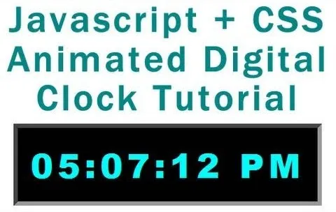 Javascript and CSS Animated Digital Clock Tutorial with time display 05:07:12 PM.