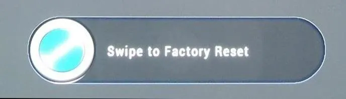 Swipe button for factory reset option