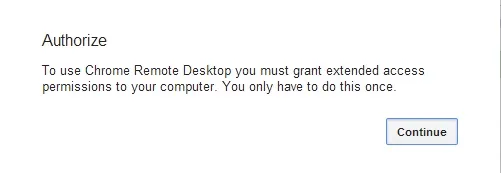 Authorize access for Chrome Remote Desktop.