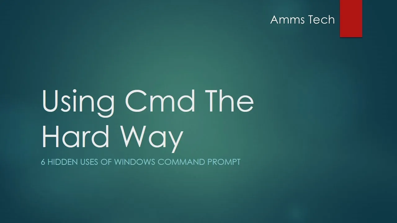 Using Cmd The Hard Way: 6 Hidden Uses of Windows Command Prompt