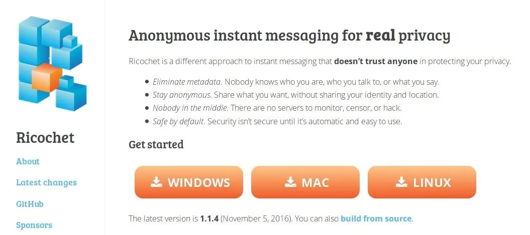 Anonymous instant messaging service for real privacy across Windows, Mac, and Linux.