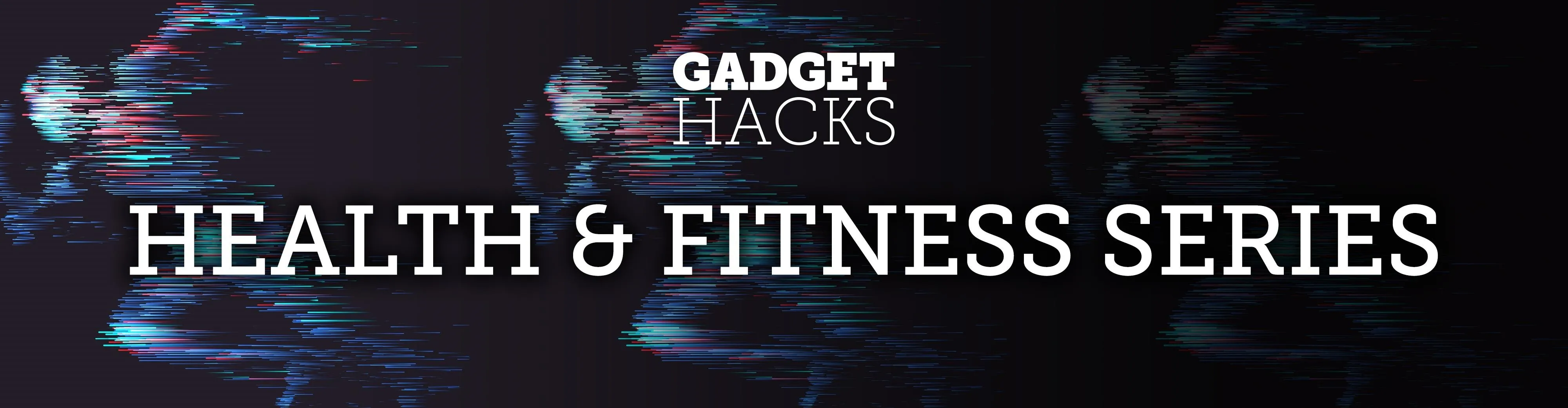 Health and Fitness Series Banner from Gadget Hacks