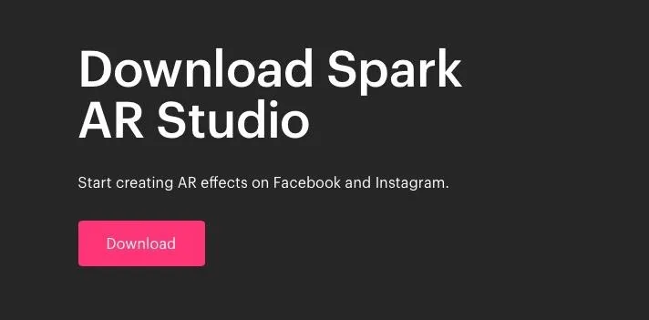 Download Spark AR Studio button for creating AR effects on Facebook and Instagram.